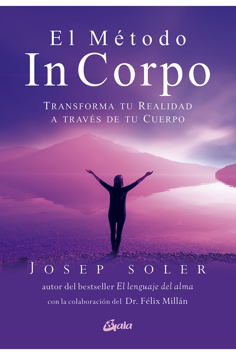 El Método In Corpo. Transforma tu realidad a través de tu cuerpo
