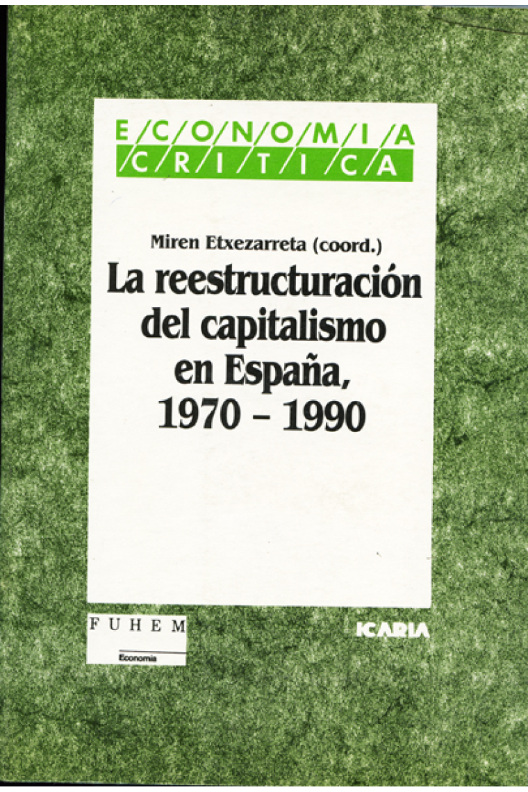 La reestructuración del capitalismo en España (1970-1990)