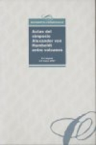 ACTAS DEL SIMPOSIO ALEXANDER VON HUMBOLDT. ENTRE VOLCANES, LA LAGUNA, 3-5 MAYO,2007