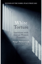 White Torture: Interviews with Iranian Women Prisoners