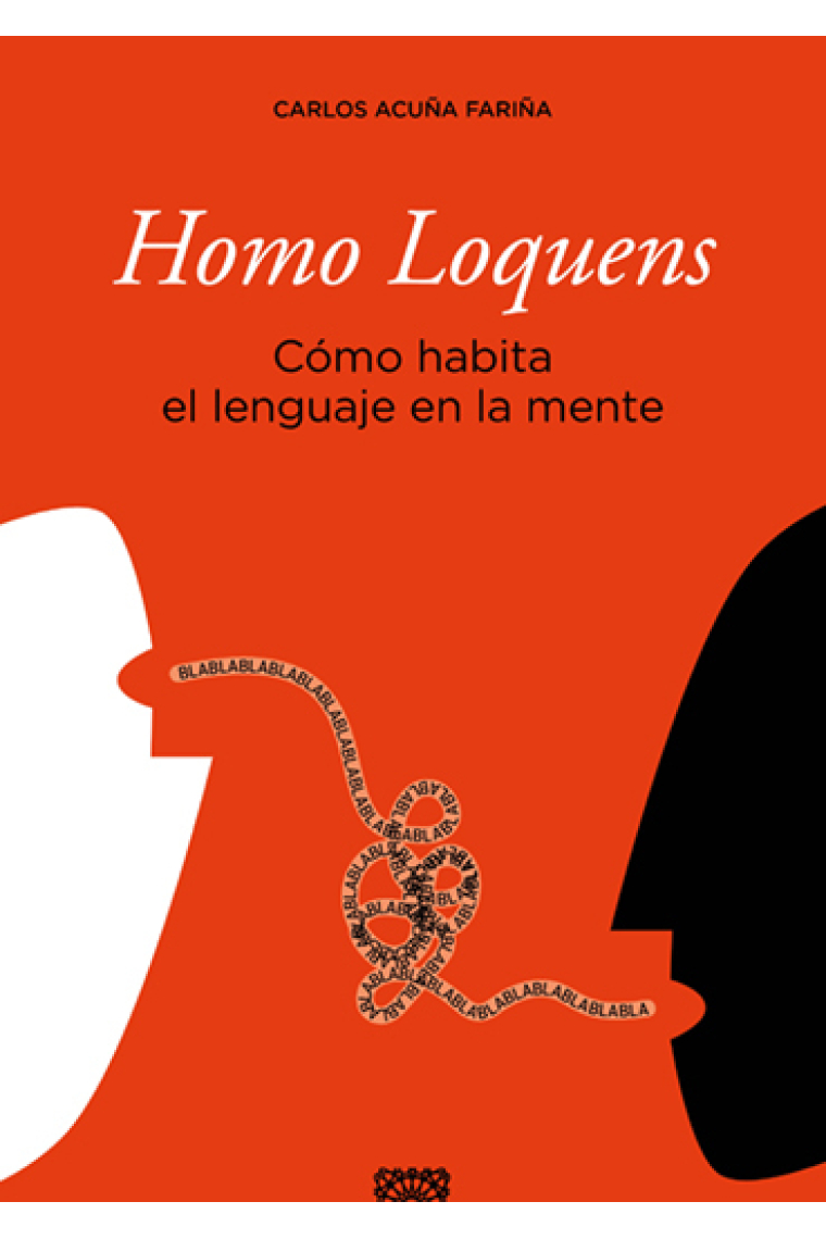 Homo Loquens. Cómo habita el lenguaje en la mente