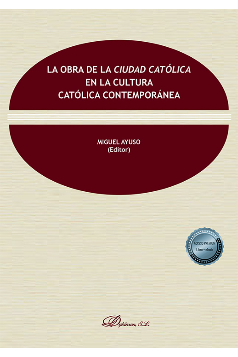 La obra de la ciudad católica en la cultura católica contemporánea