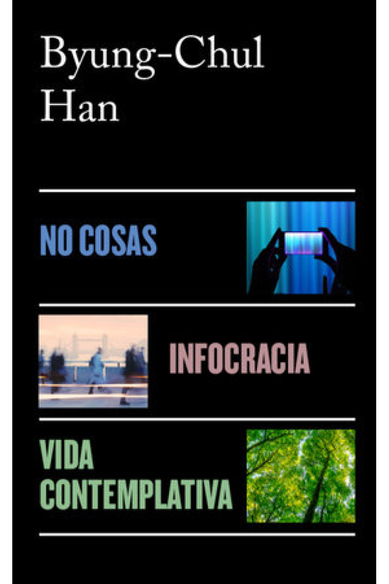 Estuche Byung-Chul Han: No cosas · Infocracia · Vida contemplativa