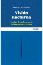 Visión nocturna: un viaje filosófico a través de las emociones oscuras