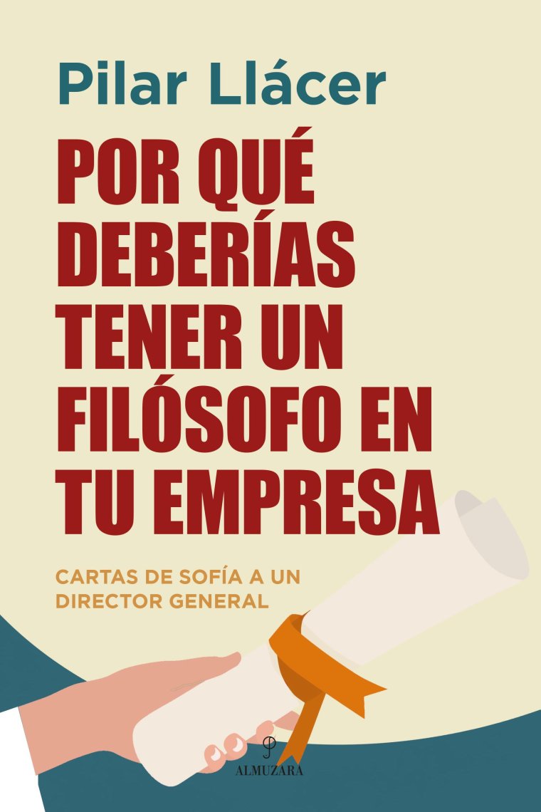 Por qué deberías tener un filósofo en tu empresa: cartas de sofía a un director general