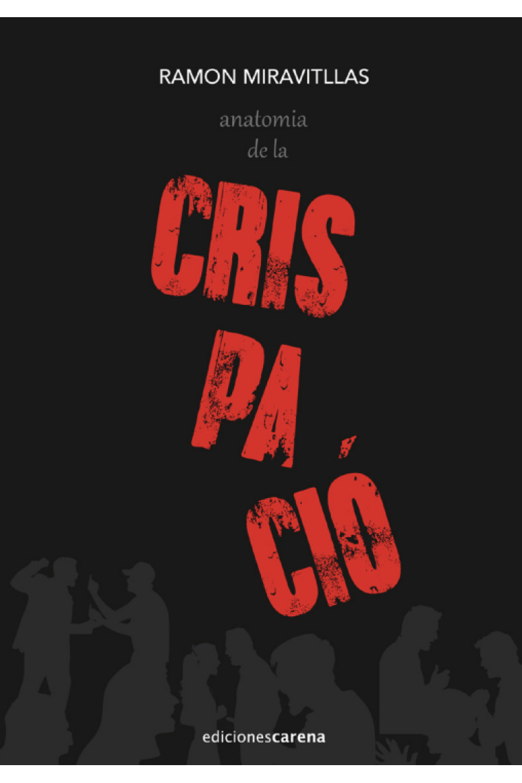 Anatomia de la crispació