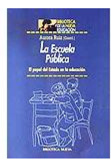 La Escuela pública : el papel del estado en la educación