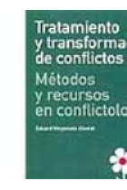 Tratamiento y transformación de conflictos. Métodos y recursos en conflictología