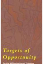 Targets of opportunity: on the militarization of thinking