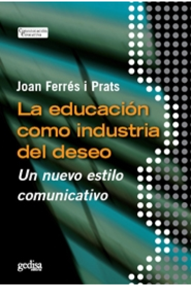 La educación como industria del deseo