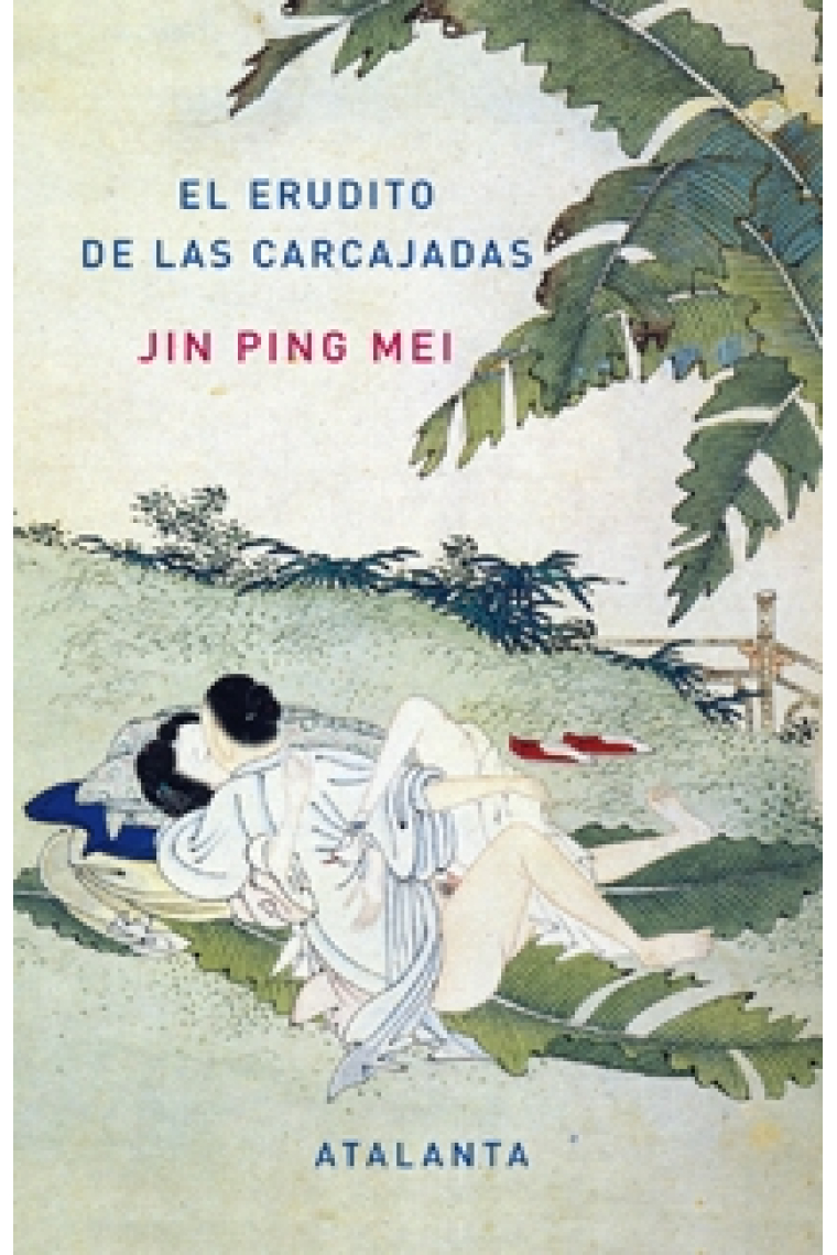 El erudito de las carcajadas. Jing Ping Mei I