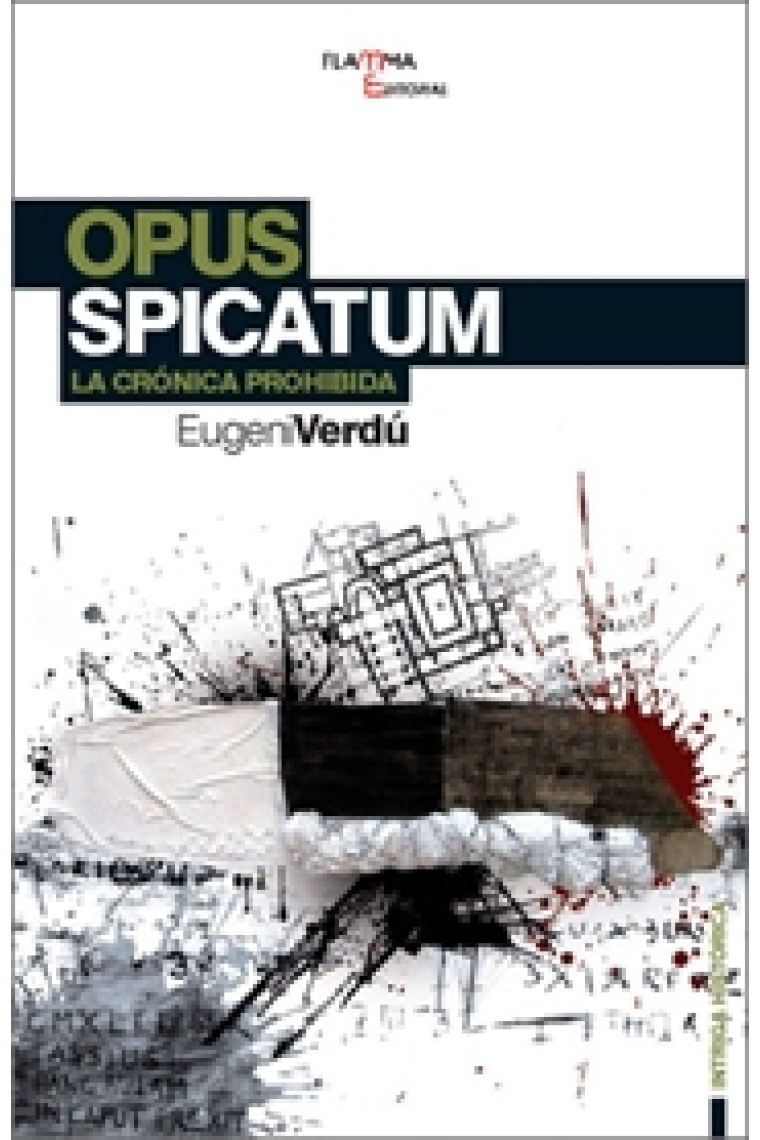 Opus spicatum. La crónica prohibida