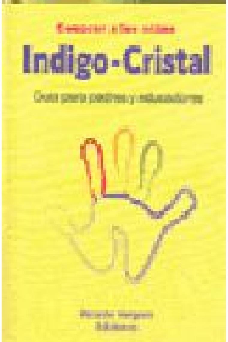 Conocer a los niños Indigo-Cristal. Guia para padres y educadores