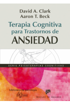 Terapia cognitiva para trastornos de ansiedad. Ciencia y práctica