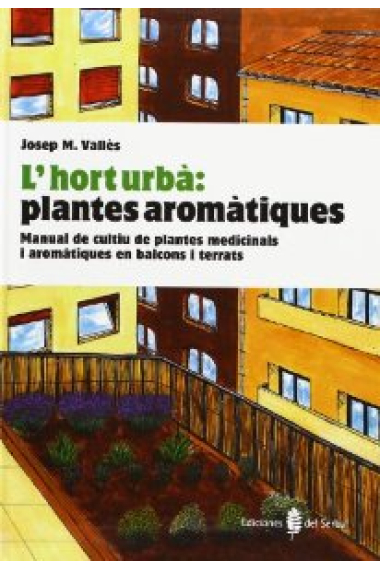 L'hort urbà i l' hort urbà plantes aromàtiques. Pack