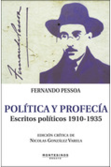 Política y profecía. Escritos políticos, 1910-1935