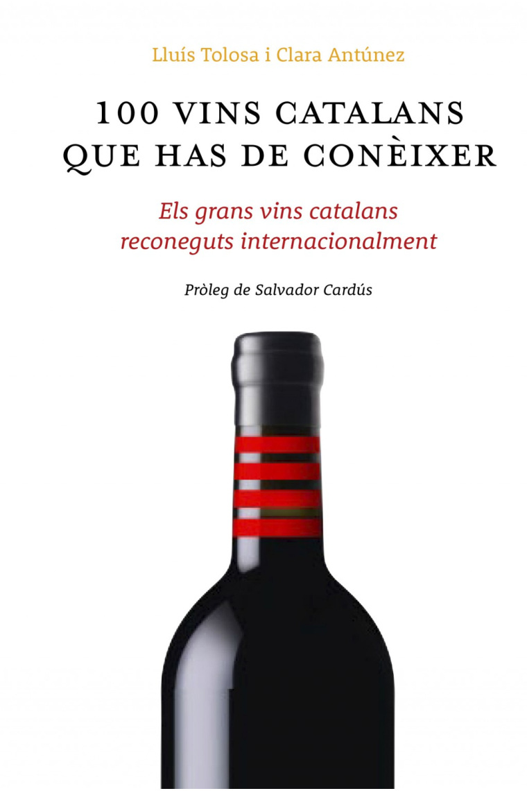 100 vins catalans que has de conèixer. Els grans vins catalans reconeguts internacionalment