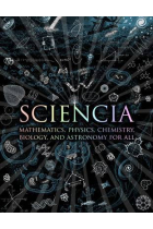 Sciencia: Mathematics, Physics, Chemistry, Biology, and Astronomy for All (Wooden Books)