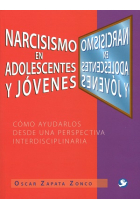 Narcisimo en adolescentes y jóvenes. Como ayudarlos desde una perspectiva interdisciplinaria