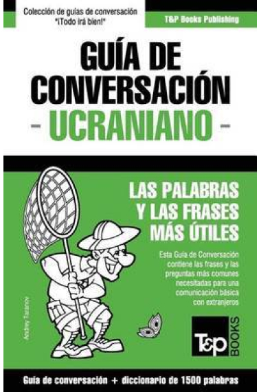 Guía de Conversación Español-Ucraniano y Diccionario Conciso de 1500 Palabras