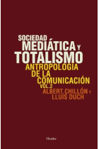 Sociedad mediática y totalismo. Antropología de la comunicación. Vol. 2