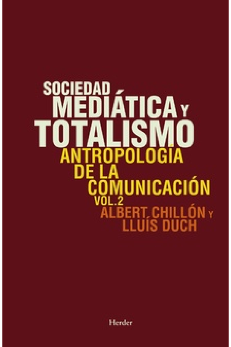 Sociedad mediática y totalismo. Antropología de la comunicación. Vol. 2