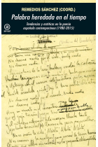 Palabra heredada en el tiempo: tendencias y estéticas en la poesía española contemporánea (1980-2015)
