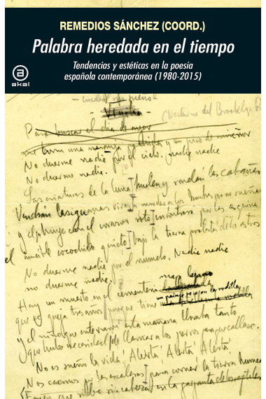 Palabra heredada en el tiempo: tendencias y estéticas en la poesía española contemporánea (1980-2015)