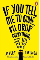 If You Tell Me To Come, I´ll Drop Everything, Just Tell Me To Come