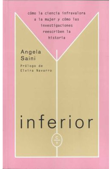 Inferior. Como la ciencia infravalora a la mujer