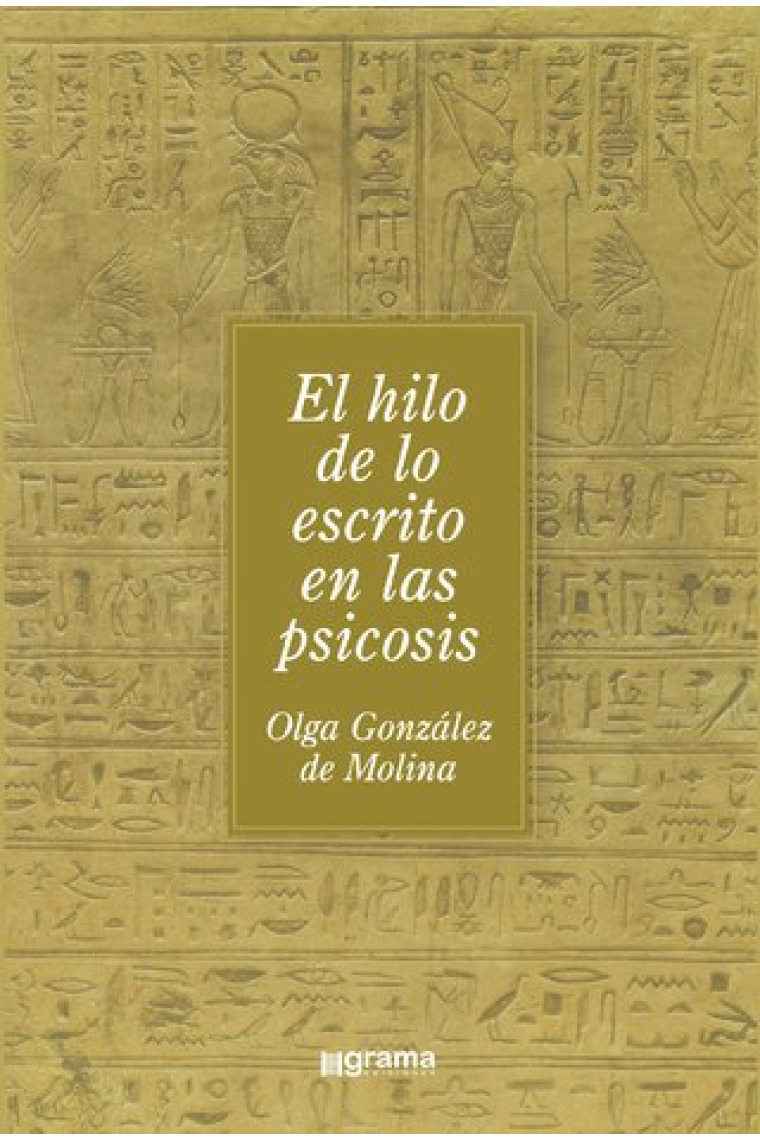 El hilo de lo escrito en las psicosis