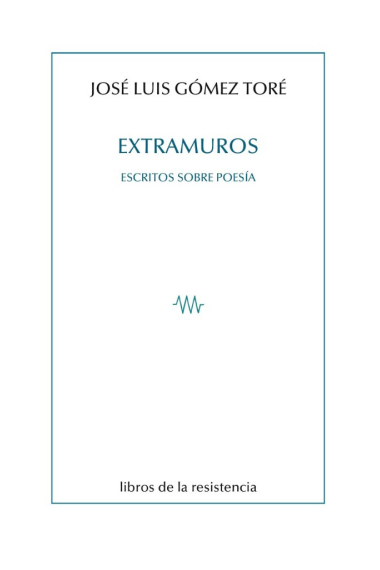 Extramuros: escritos sobre poesía