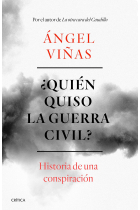 ¿Quién quiso la Guerra Civil? Historia de una conspiración