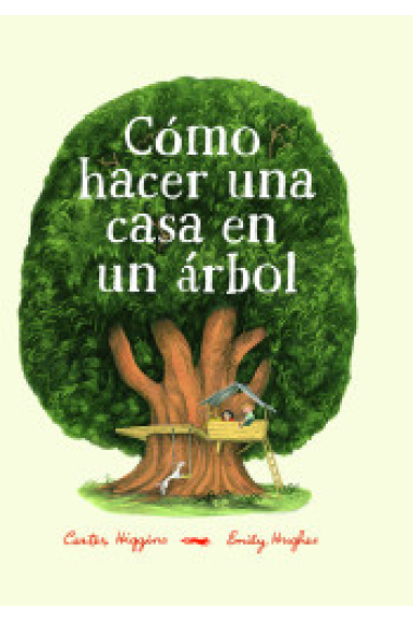 Cómo hacer una casa en un árbol