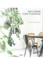 Decorar con plantas. Convierta su casa en un oasis