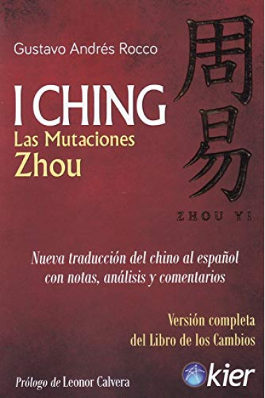 I Ching. Las Mutaciones Zhou (Nueva traducción del chino al español)