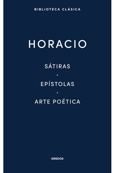 Sátiras. Epístolas. Arte Poética