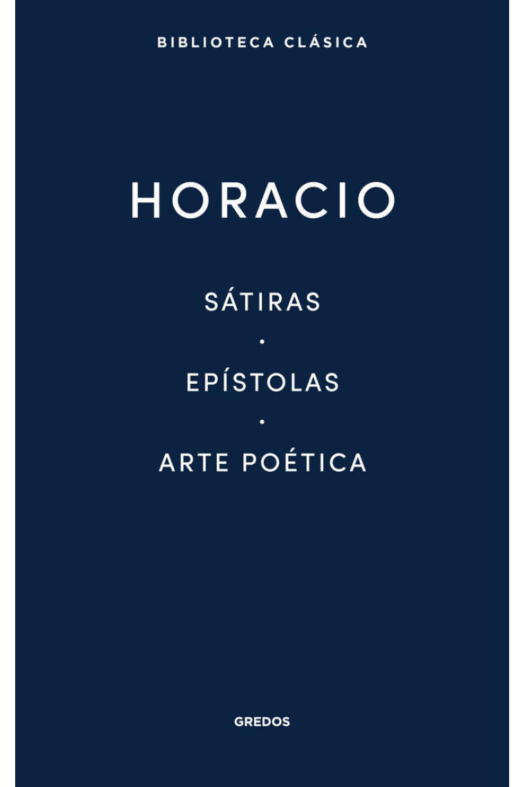 Sátiras. Epístolas. Arte Poética