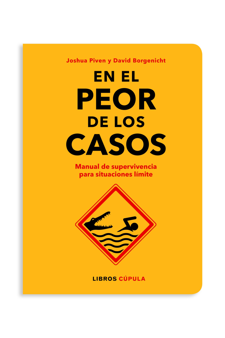 En el peor de los casos. Manual de supervivencia para situaciones límite