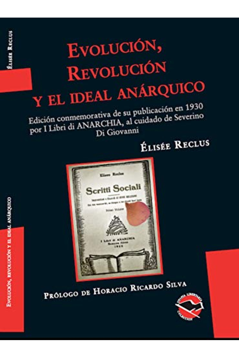 Evolución, revolución y el ideal anárquico (Edición conmemorativa de Severino Di Giovanni)