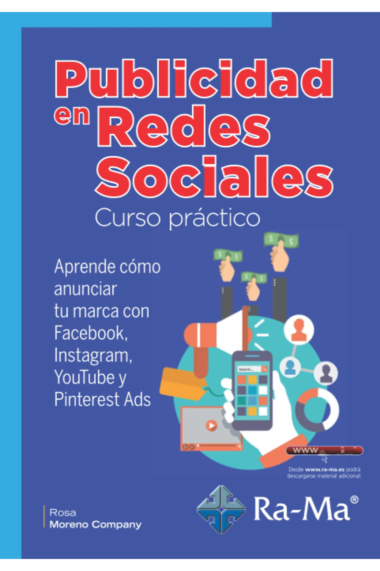 Publicidad en Redes Sociales. Curso Práctico. Aprende cómo anunciar tu marca con Facebook, Instagram, YouTube y Pinterest Ads