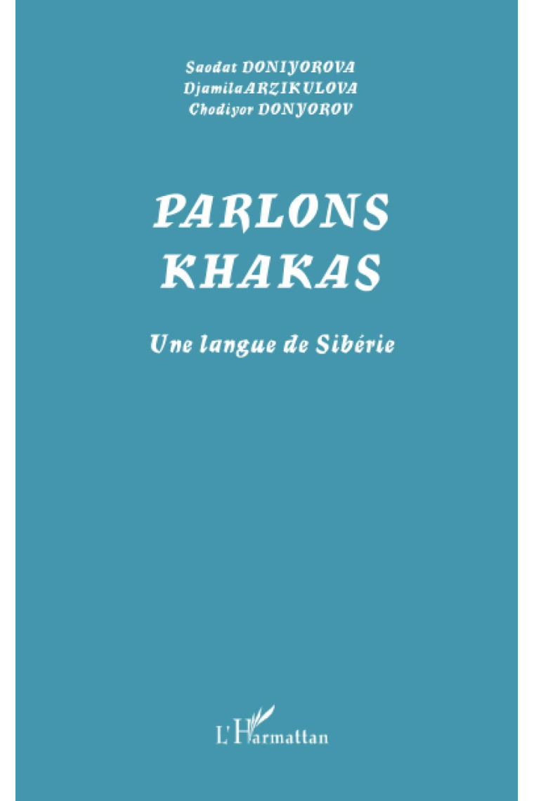 Parlons khakas: Une langue de Sibérie