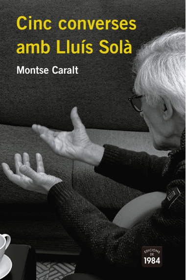 Cinc converses amb Lluís Solà