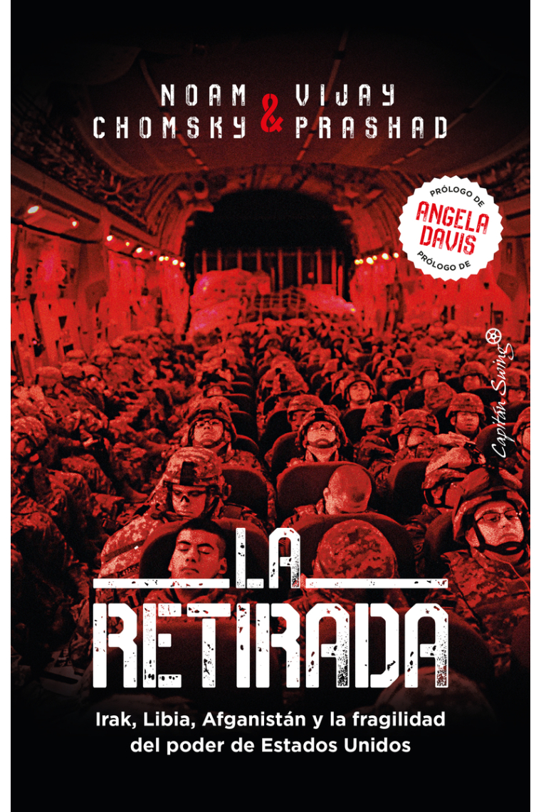 La retirada. Irak, Libia, Afganistán y la fragilidad del poder de Estados Unidos