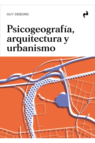 Psicogeografía, arquitectura y urbanismo