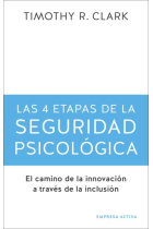 Las 4 etapas de la seguridad psicológica. El camino a la innovación a través de la inclusión