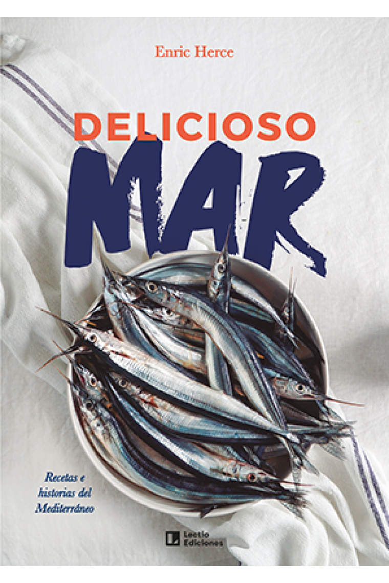 Delicioso mar. Recetas e historias del Mediterráneo