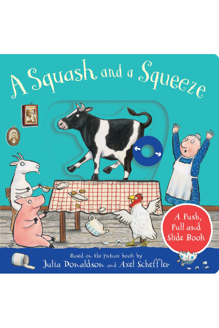 A Squash and a Squeeze: A Push, Pull and Slide Book