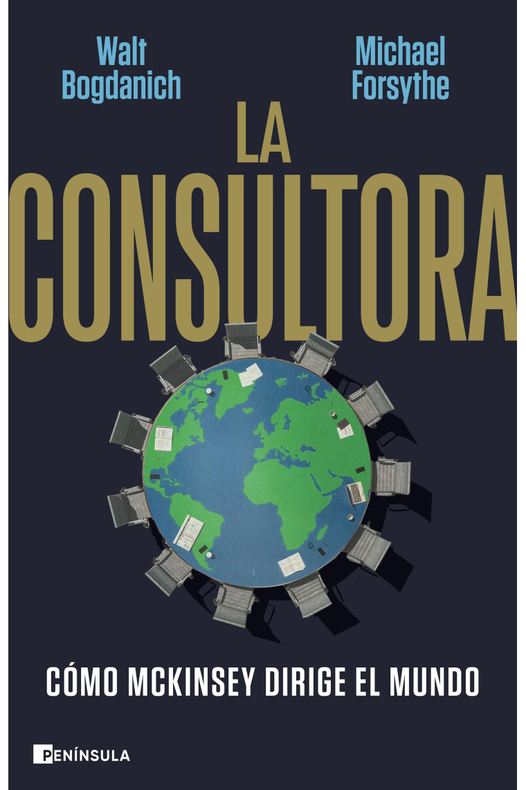 La consultora. Cómo McKinsey dirige el mundo