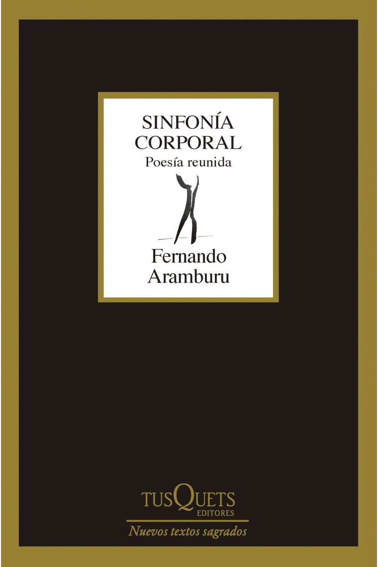 Sinfonia corporal. Poesía completa (1977-2005)